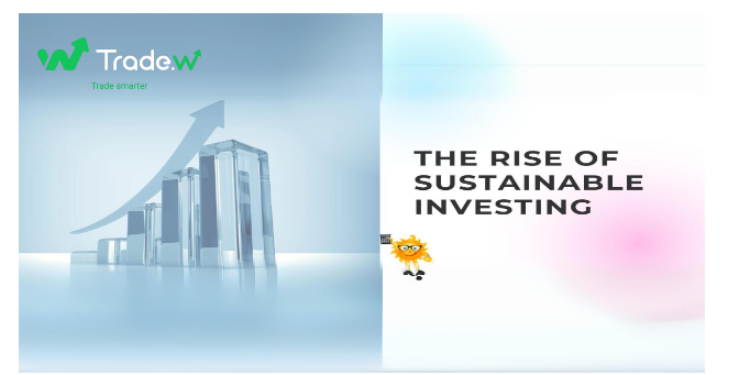 the-rise-of-sustainable-investing:-how-to-align-your-portfolio-with-your-values